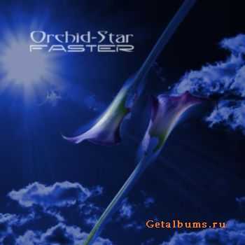 Orchid-Star - Faster (2011)