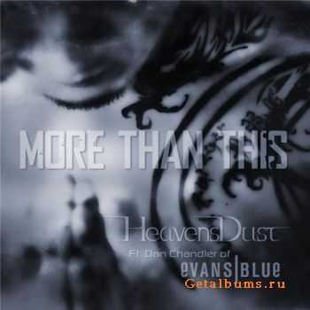 HeavensDust (feat. Dan Chandler) - More Than This (Single) (2011)