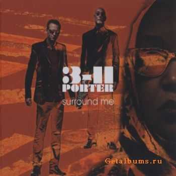 3-11 Porter - Surround Me (2008) FLAC/ MP3