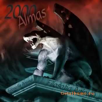 Filosofia Animal - 2000 Almas (2011)