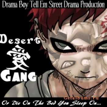 Drama Boy Tell Em - Desert Gang : Or Die (2011)