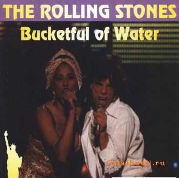 The Rolling Stones - Bucketful of Water [2CD Live Bootleg] (1995)