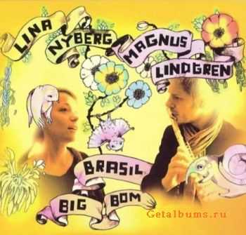   Lina Nyberg & Magnus Lindgren - Brasil big bom (2007)