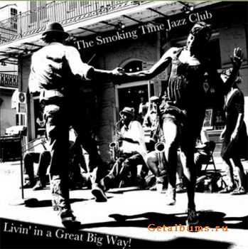 Smoking Time Jazz Club - Livin' in a Great Big Way (2011)