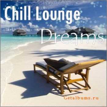 VA - Chill Lounge. Dreams (2011)