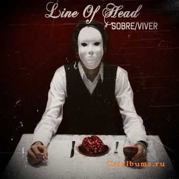 Line Of Head - Sobre/Viver (EP) [2011]