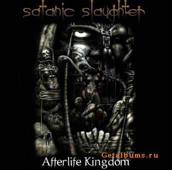 Satanic Slaughter - Afterlife Kingdom (2000)