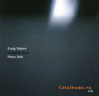 Craig Taborn - Avenging Angel (2011)