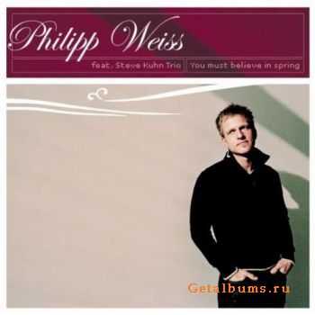 Philipp Weiss - You Must Believe in Spring (2005)