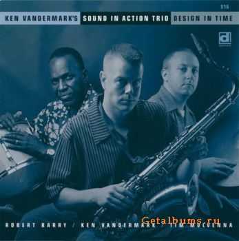 Ken Vandermark's Sound In Action Trio - Design In Time (1999)