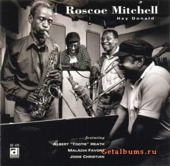 Roscoe Mitchell - Hey Donald (1995)