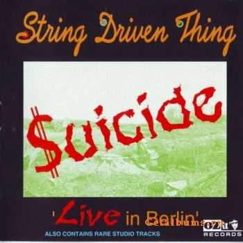 String Driven Thing - Suicide: Live In Berlin (1995)