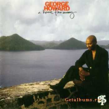 George Howard - A Home Far Away (1994)