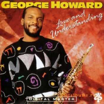 George Howard - Love And Understanding (1991)