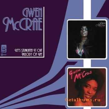 Gwen McCrae - Let's Straighten It Out/Melody Of Life - 1978 (2006)