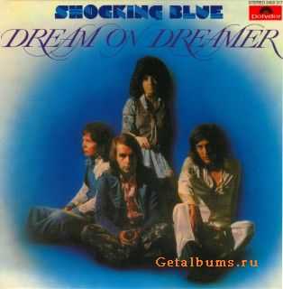Shocking Blue - Dream on Dreamer (1973)