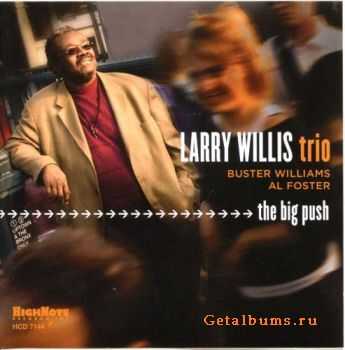 Larry Willis Trio - The Big Push (2006)