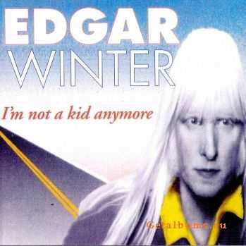 Edgar Winter - I'm Not A Kid Anymore (1994)
