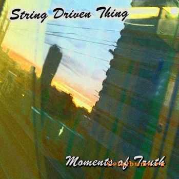 String Driven Thing - Moments Of Truth (1995)