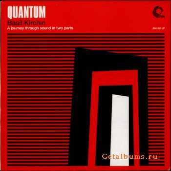 Basil Kirchin - Quantum: A Journey Through Sound In Two Parts (2003)