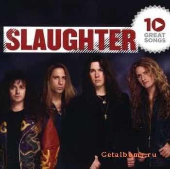 Slaughter - 10 Great Songs (2011)