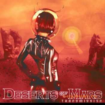 Deserts Of Mars - Transmission (2011)