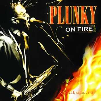 Plunky - Plunky on Fire (2011)