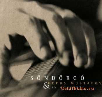 Sondorgo and Ferus Mustafov - In Concert (2008)