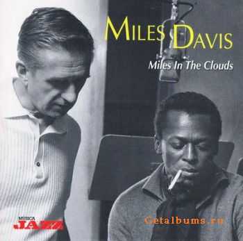 Miles Davis - Miles In The Clouds (2009) 