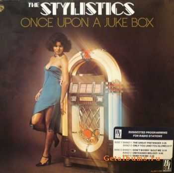 The Stylistics - Once Upon A Juke Box (1977)