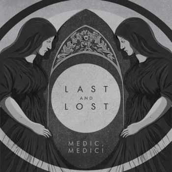 Medic,Medic! - Last And Lost (2011)