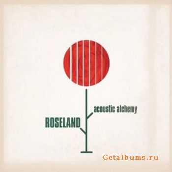 Acoustic Alchemy - Roseland (2011)