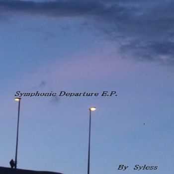 Syless - Symphonic Departure (EP) (2011)