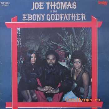  Joe Thomas - The Ebony Godfather (1970)