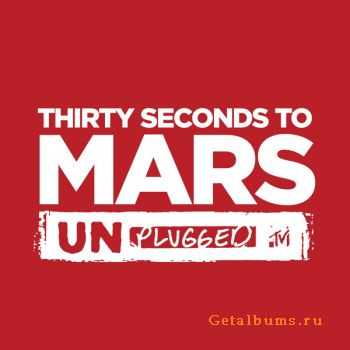 30 Seconds To Mars - MTV Unplugged: Thirty Seconds to Mars [EP] - 2011