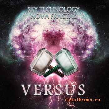 Sky Technology & Nova Fractal  Versus (2011)