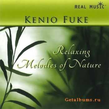 Kenio Fuke - Relaxing Melodies of Nature (2011)