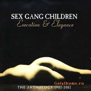 Sex Gang Children - Execution & Elegance The Anthology 1982-2002 (2CD) (2004)