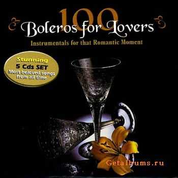 John Pazos - 100 Boleros For Lovers: Instrumentals For That Romantic Moment (2005)