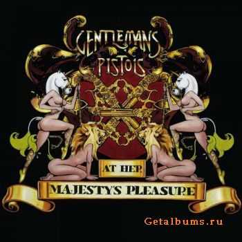 Gentleman's Pistols - At Her Majesty's Pleasure (2011) Gentleman's Pistols - At Her Majesty's Pleasure (2011)