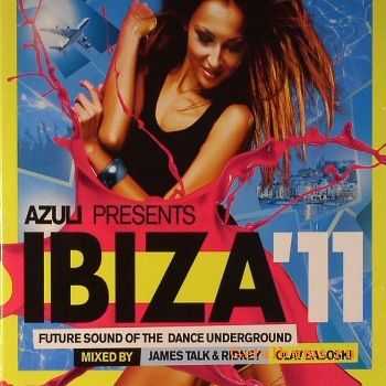 VA - Azuli Presents Ibiza 11: Future Sound Of The Dance Underground (2011)