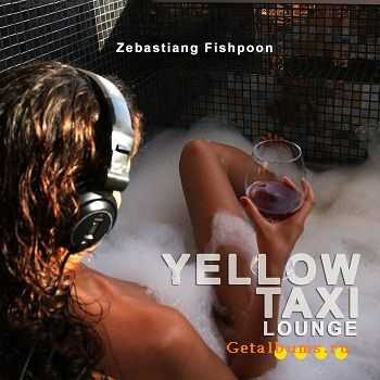 VA - Yellow Taxi Lounge III by Zebastiang Fishpoon(2011)