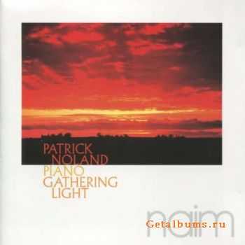 Patrick Noland - Piano Gathering Light (1995)