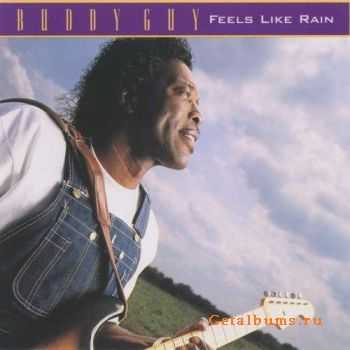Buddy Guy - Feels Like Rain (1993) Buddy Guy - Feels Like Rain (1993)