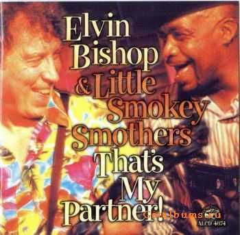 Elvin Bishop & Little Smokey Smothers - That's My Partner! (2000) Elvin Bishop & Little Smokey Smothers - That's My Partner! (2000)