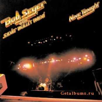Bob Seger & The Silver Bullet Band - Nine Tonight (1980)