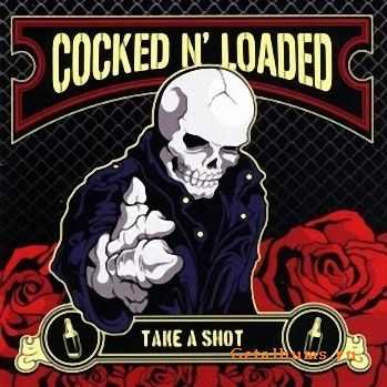 Cocked N' Loaded - Take A Shot (2010)