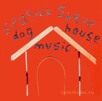 Seasick Steve - Dog House Music (2006) Seasick Steve - Dog House Music (2006)