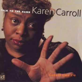 Karen Carroll - Talk To The Hand (1991) Karen Carroll - Talk To The Hand (1991)