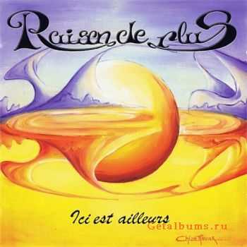Raison De Plus - Ici Est Ailleurs (2001) Raison De Plus - Ici Est Ailleurs (2001)